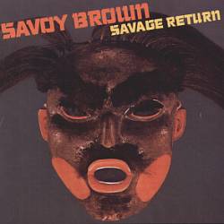Savoy Brown : Savage Return